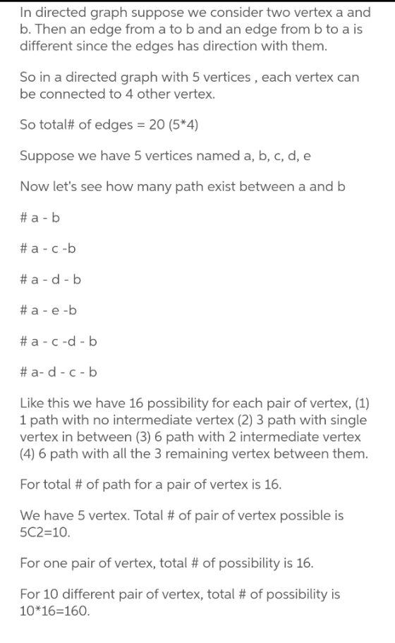 In directed graph suppose we consider two vertex a and b. Then an edge from a to b and an edge from b to a is different since