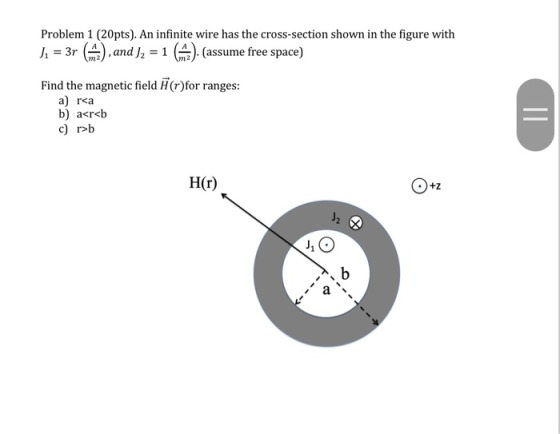 Problem 1 (20pts). An infinite wire has the cross-section shown in the figure with J. = 3r (A), and ), = 1 (A). (assume free