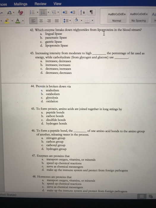 Review View Mailings nces AaBbCcDdEe Aa AaBbCcDdEe A Normal No Spacing 42. Which enzyme breaks down triglycerides from lipopr