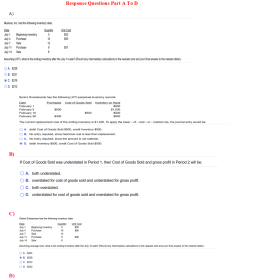 Response Questions Part A TOD A) Ilusions, Inc. had the following inventory data: Quantity 5 Unit Cost $53 $55 Dale July 1 Ju