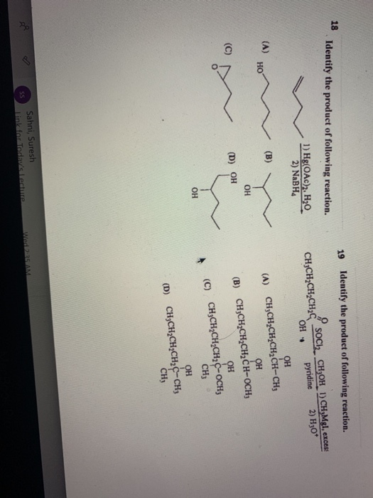 19 Identify the product of following reaction. 18 Identify the product of following reaction. 1) Hg(OAc), H20 2) NaBH CH3CH2C
