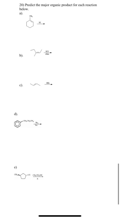 20) Predict the major organic product for each reaction below.
