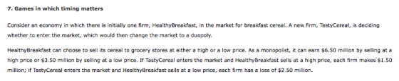 7. Games in which timing matters Consider an economy in which there is initially one firm, Healthy Breakfast, in the market f