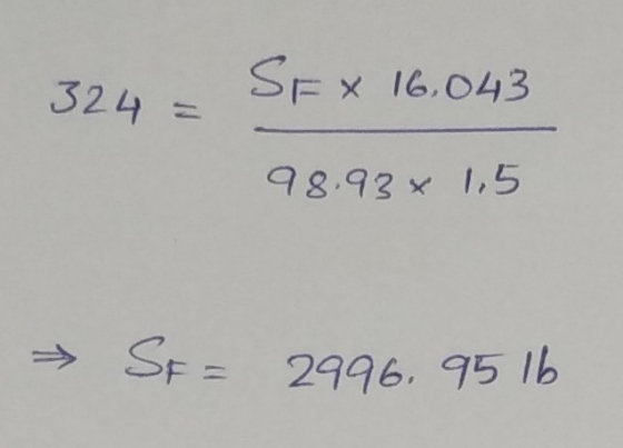 324 = SEX 16,043 98.93x 1.5 → SF = 2996.95 lb