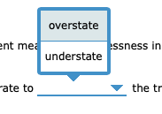 overstate ent med understate essness in ate to the tr