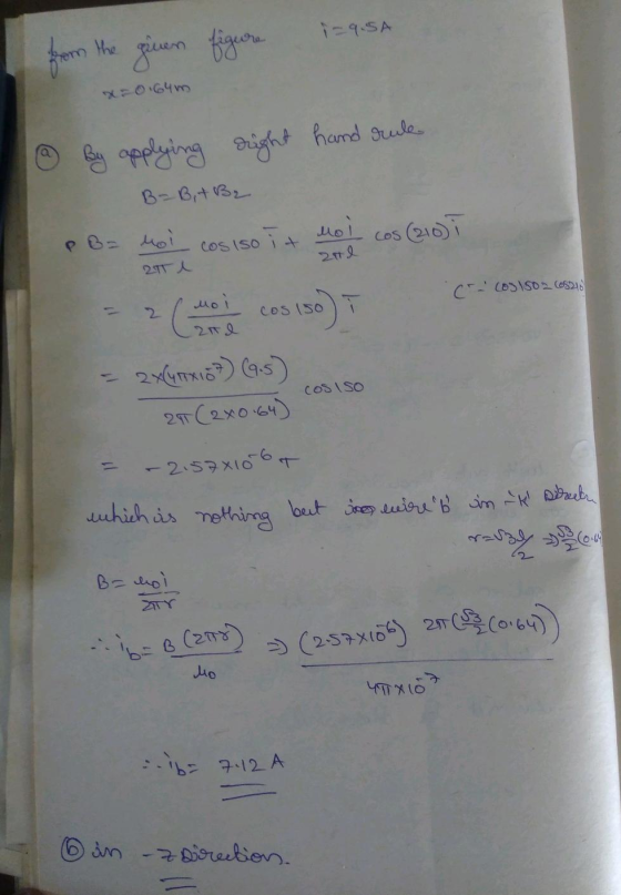 from the given figure 129.5A mm =O64 m @ By applying right hand rule B-Bit B2 B- moi cos so it Mo I cos (210) ī 2 l Los 1502