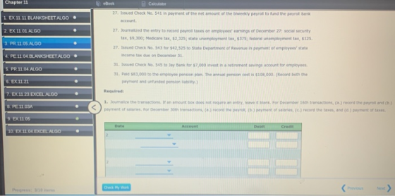 Chapter 11 eBook Calculator 27. Issued Check No. 541 in payment of the net amount of the biweekly payroll to fund the payroll