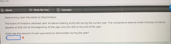 New 10 eBook Show Me How Calculator Determining Cash Payments to Stockholders The board of directors declared cash dividends