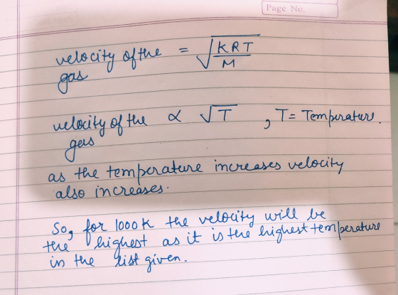 Page No. velocity of the = J KRT gas velocity of the X VT T = Temperature. gas as the temperature increases velocity also inc