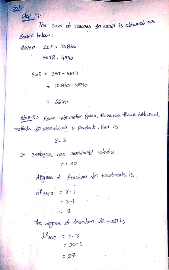 Slep-1:- The sum et sauates for error is obtained as shown below: Given SS7 = 10,860 SSTR = 4590 SSE - SST - SSTR = 10,860 -4