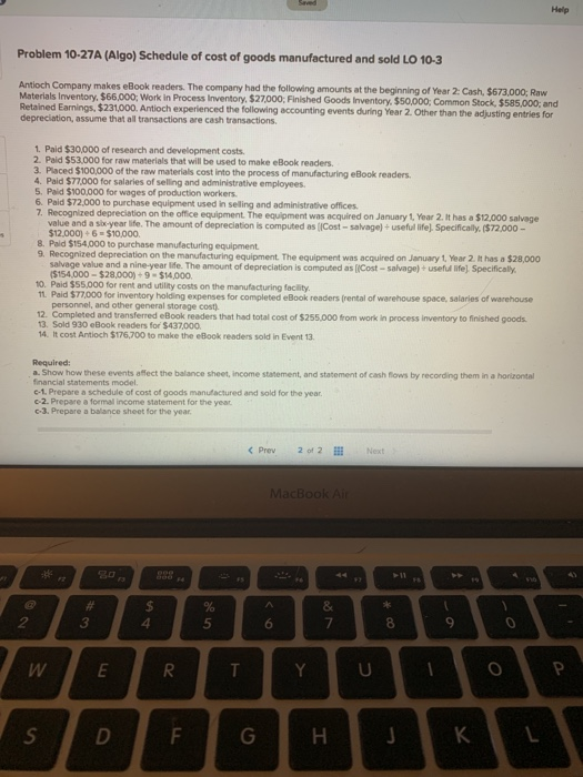 Help Problem 10-27A (Algo) Schedule of cost of goods manufactured and sold LO 10-3 Antioch Company makes eBook readers. The c