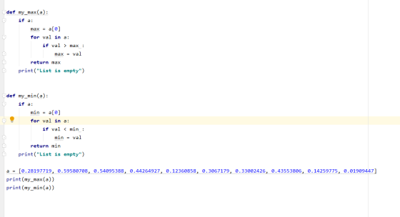 def my_max(a): if a: max = a[@] for val in a: if val > max : max = val return max print(List is empty) def my_min(a): if a: