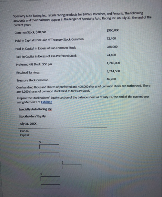 Specialty Auto Racing Inc. retails racing products for BMWs, Porsches, and Ferraris. The following accounts and their balance