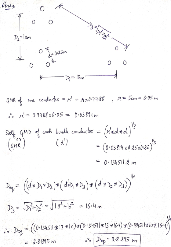Anso R Dg=lom I OF025m oy o t 0.25m than o ok GMR of one conductor = M = rx0:77-88 , r= 5an=0.05 m od o= 0.7788x0.05 = 0.038