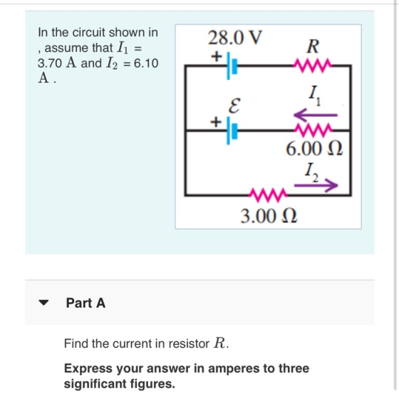 28.0 V + R In the circuit shown in , assume that I1 3.70 A and I2 = 6.10 A. = 1, E + 6.00 12 1, -W 3.00 12 Part A Find the cu