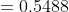 =0.5488
