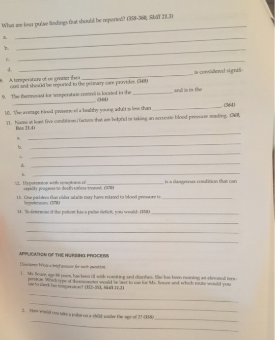 What are four pulse findings that should be reported? ass-3e, skill 213) 2. b. d. is considered signifi- A temperature of or