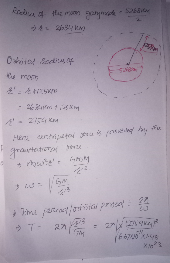 Radius of the moon ganymade 5268km - E2 2634 km 12914 Oshital radius of 5268km the moon ér.+ 125km - 2634vnt 125km - 2759KM H