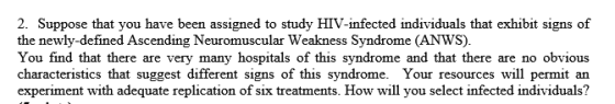 2. Suppose that you have been assigned to study HIV-infected individuals that exhibit signs of the newly-defined Ascending Ne