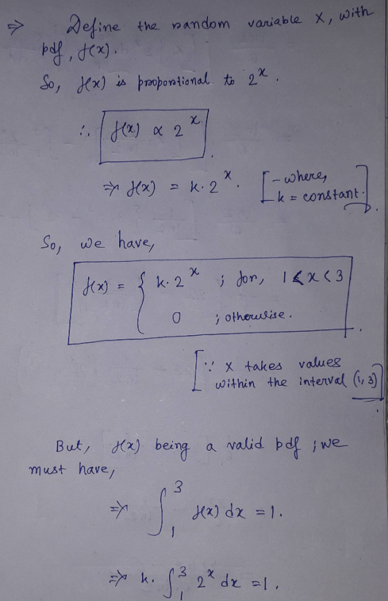 Define blf, dex). the nandom variable X, with So, Hx) is proopontional. to 2 . fa) x 2 where, Hx) = k.2 k= constant. So, we h