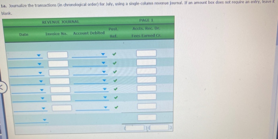 1a. Journalize the transactions (in chronological order) for July, using a single-column revenue journal. If an amount box do
