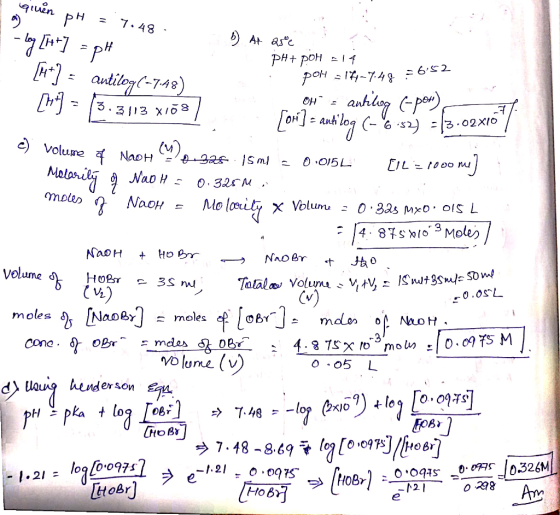 = 7.48 - At are aquen pH = 7.48 - Lag [i++] = pH [H+= antilog(-7.48) [ht] = 13.3113 x16s / PH+ POH 14 Antilog(-7-48) : y (-6-