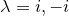 \small \lambda=i,-i