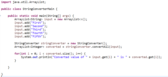 import java.util.ArrayList; public class String ConverterMain { public static void main(String[] args) { ArrayList<String> in