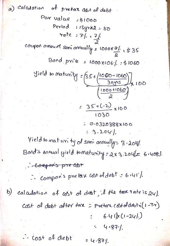 a) Calaulotion ot pretar ast of debt Par value Ooo Pertod ン80 rate 77 coupon amout semni annually 2. Bond pna 2 Lo00x106.:l06