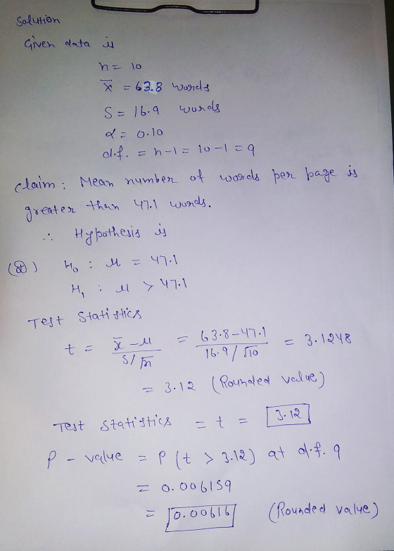 Solution Given data is hi 10 x = 63.8 words S = 16.9 words L = 0.10 dif. a hole 1001 = 9 claim: Mean number of words per page