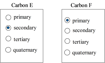 O primary
primary
secondary
O secondary
O tertiary
O tertiary
O quaternary
O quaternary
