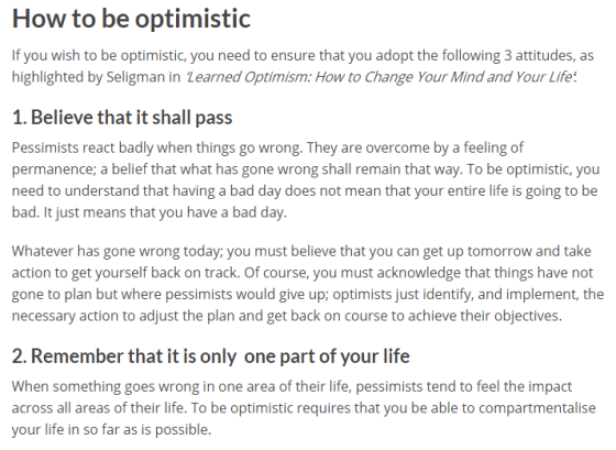 How to be optimistic If you wish to be optimistic, you need to ensure that you adopt the following 3 attitudes, as highlighte