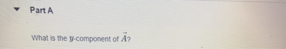 Part A What is the y-component of A?