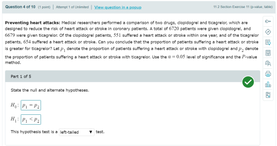 Question 4 of 10 (1 point) Attempt 1 of Unlimited | View question in a popup 11.2 Section Exercise 11 (p-value, table) Preven