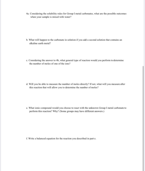 4a. Considering the solubility rules for Group I metal carbonates, what are the possible outcomes when your sample is mixed w