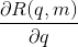 rac{partial R(q, m)}{partial q}