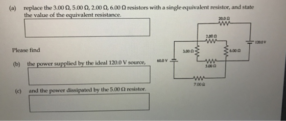 (a) replace the 3.00 12,5.00 02, 2.00 12, 6.000 resistors with a single equivalent resistor, and state the value of the equiv