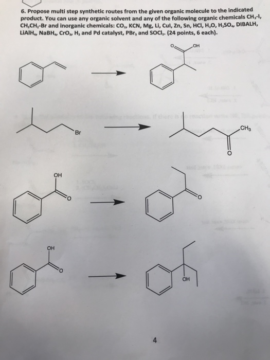 6. Propose multi step synthetic routes from the given organic molecule to the indicated product. You can use any organic solv
