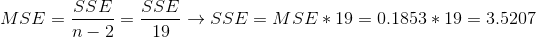 SSESSE MSE = → SSE = MSE* 19 = 0.1853 * 19 = 3.5207 n - 2 1970