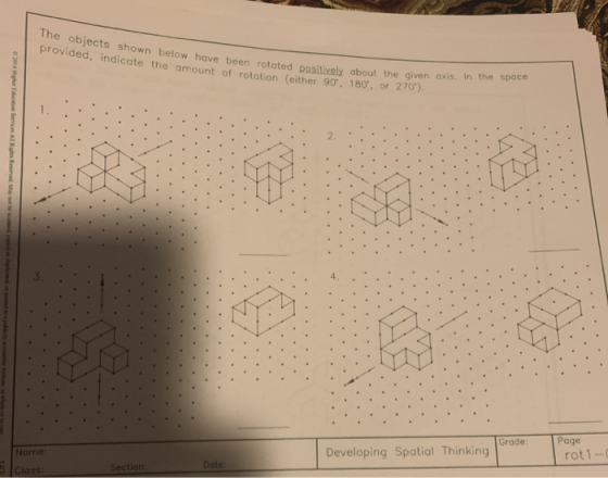 The objects shown objects shown below have been rotated positively about the given eo, indicate the amount of rotation (eithe
