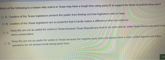 Which of the following is a reason why voters in Texas may have a tough time using party ID to support the kinds of policies