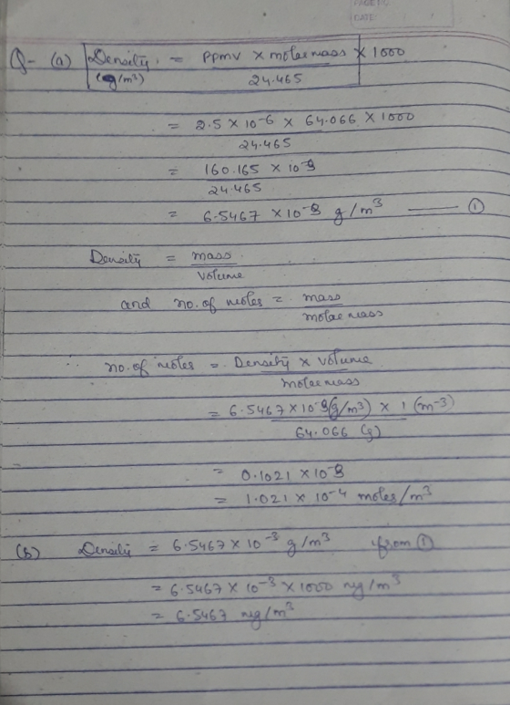 DATE Q- (a) - Density Tag/m3) Ppmv x molar mass x 1000 4.465T ( . = 2.5 X 10-6 x 6 4.066 X 1000 24.465 x 10 3 160.165 24.465