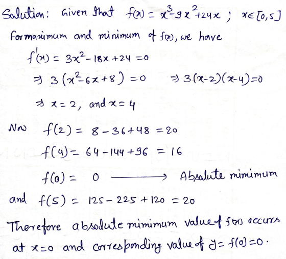 2 solution: Given that f(x) = x 9 x ²72400; XEło,s] for maximum and minimum of for, we have fw) = 3x2-18X+24 =0 3 3 (?68+8)=