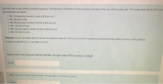 Sport Box sells a wide variety of sporting equipment. The following is information on the purchases and sales of their top se