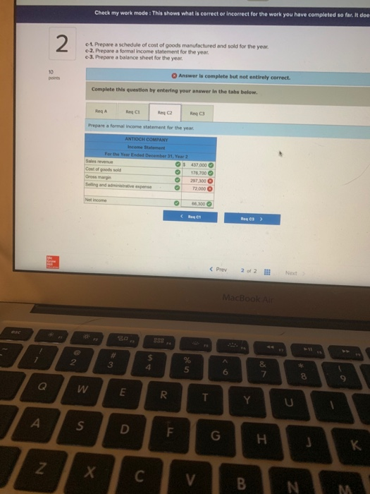 Check my work mode : This shows what is correct or incorrect for the work you have completed so far. It doe 2 c. Prepare a sc