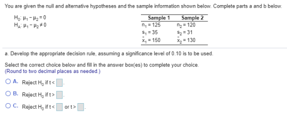 You are given the null and alternative hypotheses and the sample information shown below. Complete parts a and b below. HoH-H