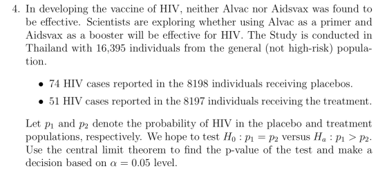 4. In developing the vaccine of HIV, neither Alvac nor Aidsvax was found to be effective. Scientists are exploring whether us