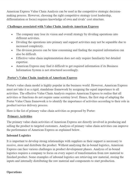American Express Value Chain Analysis can be used in the competitive strategic decision- making process. However, choosing th