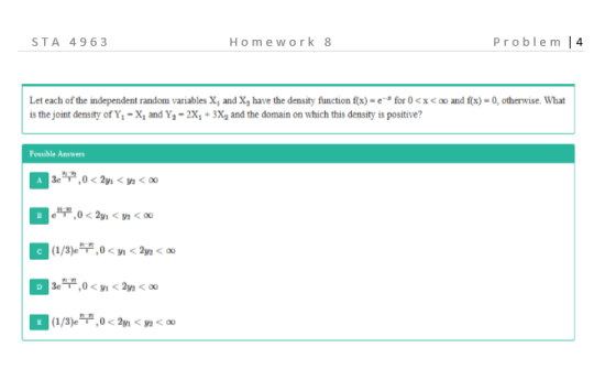 STA 49 63 Homework 8 Problem 4 and f(x) - 0, otherwise. What Let each of the independent random variables X, and X, have the