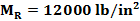MR = 12000 lb/in?